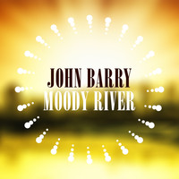 John Barry - Moody River