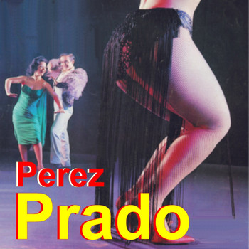 Perez Prado - Perez Prado