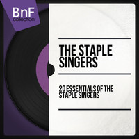 The Staple Singers - 20 Essentials of The Staple Singers