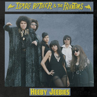 Isaac Rother & The Phantoms - Heeby Jeebies