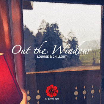 Various Artists - Out the Window - Lounge & Chillout