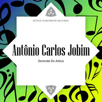 Antonio Carlos Jobim - Serenata Do Adeus