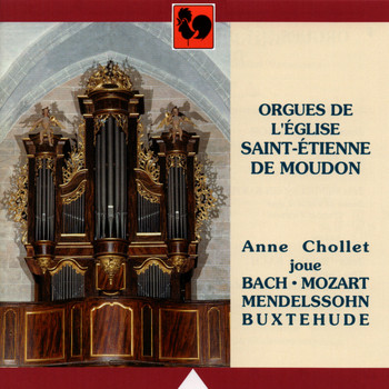 Anne Chollet - Bach - Mendelssohn - Mozart - Buxtehude: Organ Works