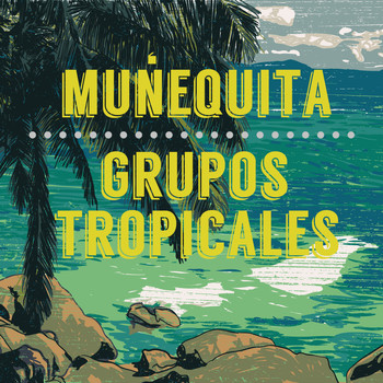 Varios Artistas - Munequita: Grupos Tropicales