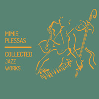 Mimis Plessas - Collected Jazz Works