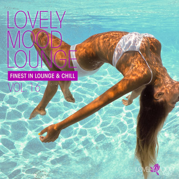 Various Artists - Lovely Mood Lounge, Vol. 16
