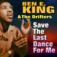 Ben E. King, The Drifters - Save the Last Dance for Me