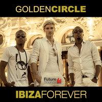 Golden Circle - Ibiza Forever