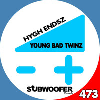 Young Bad Twinz - Hygh Endsz