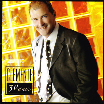 Clemente - Clemente - 30 Anos