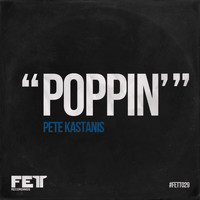 Pete Kastanis - Poppin