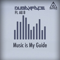 Dubaxface Ft. All B - Music Is My Guide