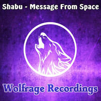 Shabu - Message From Space