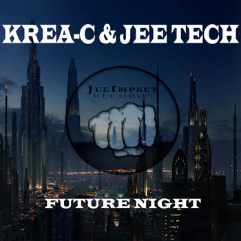 Krea-C, Jee Tech - Future Night