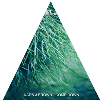KAT & J Brown - Come Down
