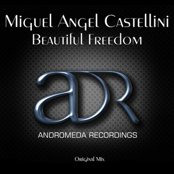 Miguel Angel Castellini - Beautiful Freedom