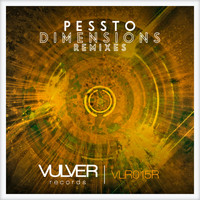 Pessto - Dimensions (Remixes)