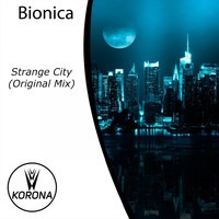Bionica - Strange City