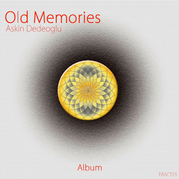 Askin Dedeoglu - Old Memories