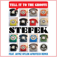 STEFEK - Tell It To The Groove