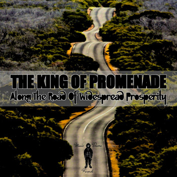 The King Of Promenade - Along The Road Of Widespread Prosperity