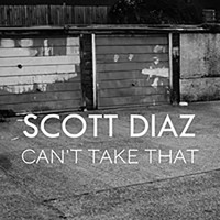 Scott Diaz - Cant Take It