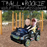 TBall & Pookie - Violet Transmission