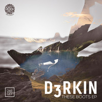 D3RKIN - These Boots EP