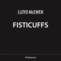 Lloyd McEwen - Fisticuffs