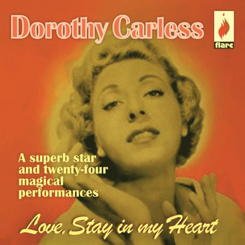 Dorothy Carless - Love, Stay in My Heart