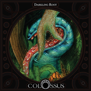 Colossus - Darkling Root