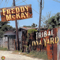 Freddy McKay - Tribal Inna Yard