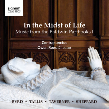 Contrapunctus, Owen Rees - In the Midst of Life: Music from the Baldwin Partbooks I