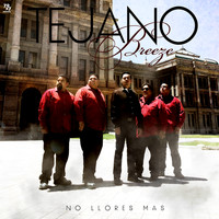 Tejano Breeze - No Llores Mas Ep
