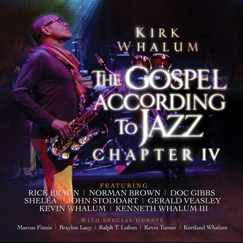 Kirk Whalum - The Gospel According to Jazz, Chapter IV