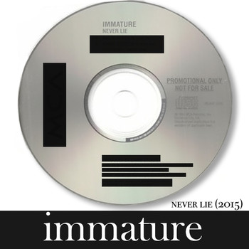 Immature - Never Lie (2015)
