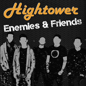 Hightower - Enemies and Friends