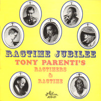 Tony Parenti's Ragtimers and Ragtime Gang - Ragtime Jubilee
