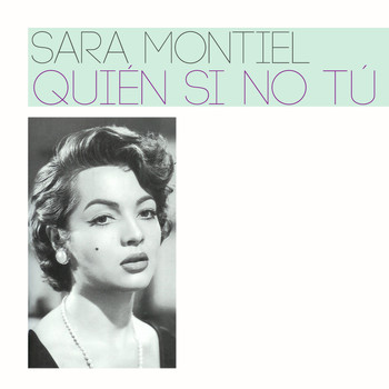Sara Montiel - Quién Si No Tú