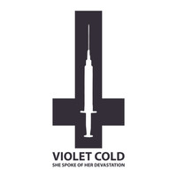 Violet Cold - She Spoke of Her Devastation