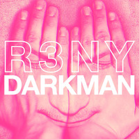 R3NY - Darkman