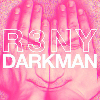 R3NY - Darkman