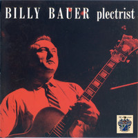 Billy Bauer - Billy Bauer - Plectrist