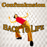 Confunkusion - Back to Life