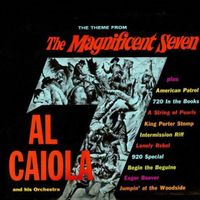 Al Caiola - The Magnificent Seven Plus