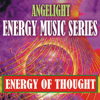 Angelight - Energy of Thought (Energy Music Series)