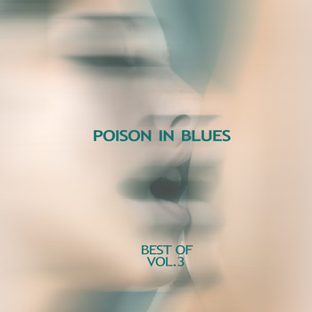 Various Artists - Poison in Blues - Best of, Vol. 3
