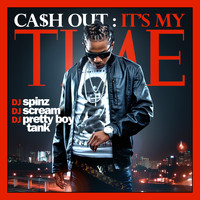Ca$h Out - It's My Time