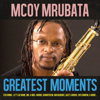 McCoy Mrubata - Greatest Moments Of