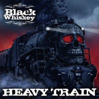 Black Whiskey - Heavy Train